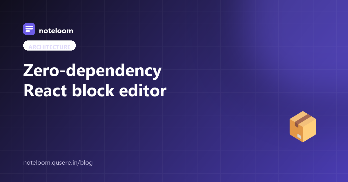 Why we built a React block editor with zero runtime dependencies